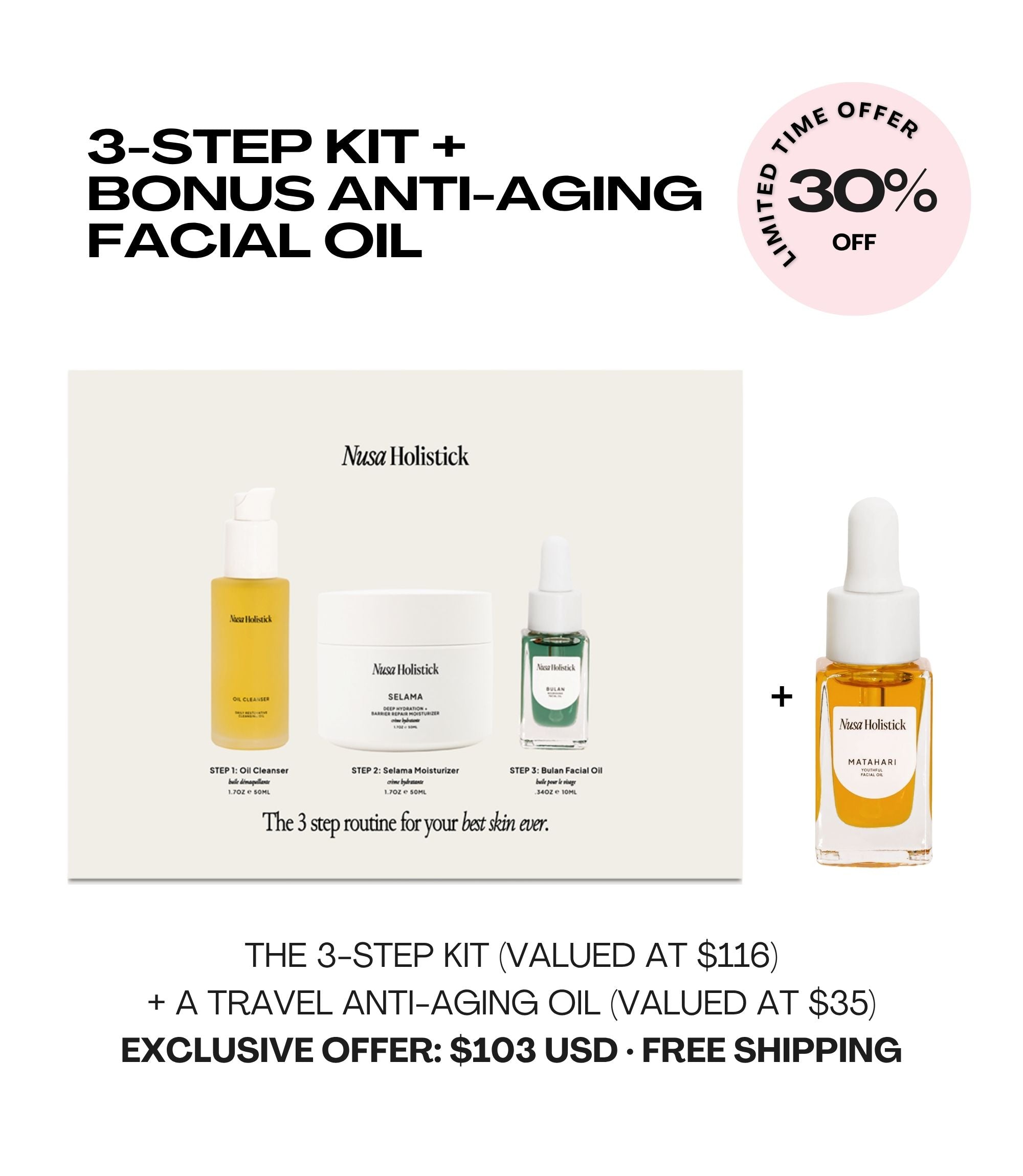 The 3 Step Routine For Your Best Skin Ever Kit + Free Matahari Oil Gift - Nusa Holistick